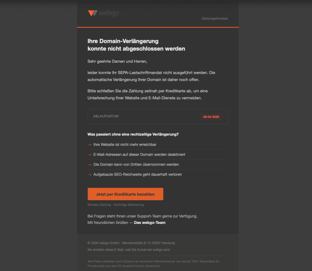 Gef&auml;lschte webgo E-Mail zur Domain-Verl&auml;ngerung mit fehlgeschlagener SEPA-Zahlung und Button &bdquo;Jetzt per Kreditkarte bezahlen". Derartige Mails sind unbedingt zu ignorieren.