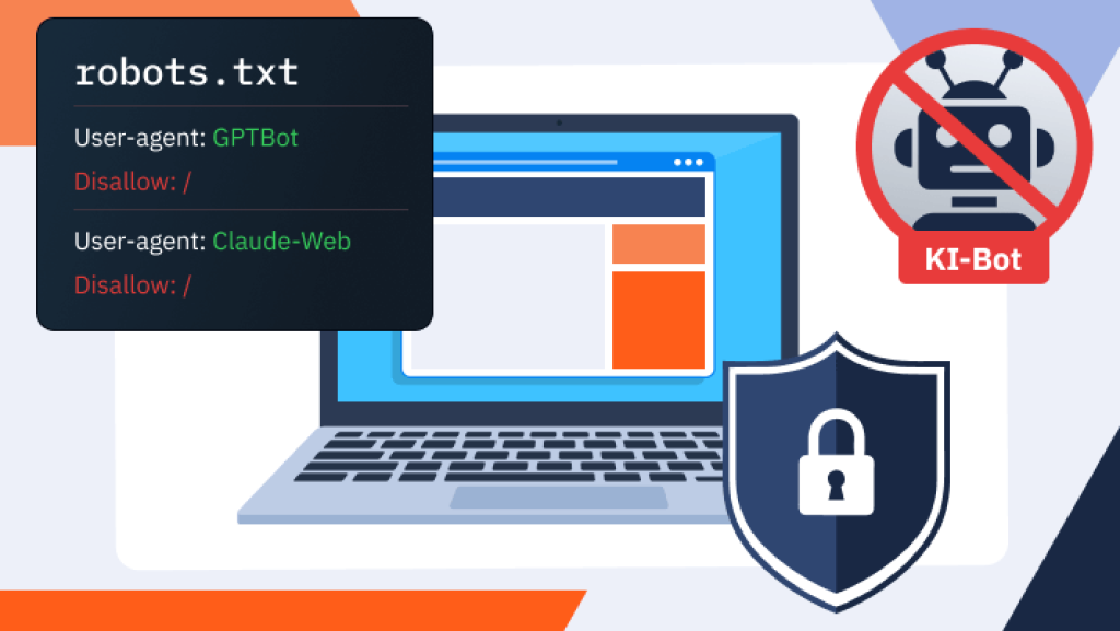 Illustration eines robots.txt-Beispiels mit &bdquo;User-agent: GPTBot&ldquo; und &bdquo;Claude-Web&ldquo; sowie &bdquo;Disallow: /&ldquo;, daneben ein durchgestrichener KI-Bot, ein Laptop und ein Sicherheitsschild &ndash; Symbolbild f&uuml;r das Blockieren von KI-Crawlern &uuml;ber die robots.txt zum Schutz von Website-Inhalten.