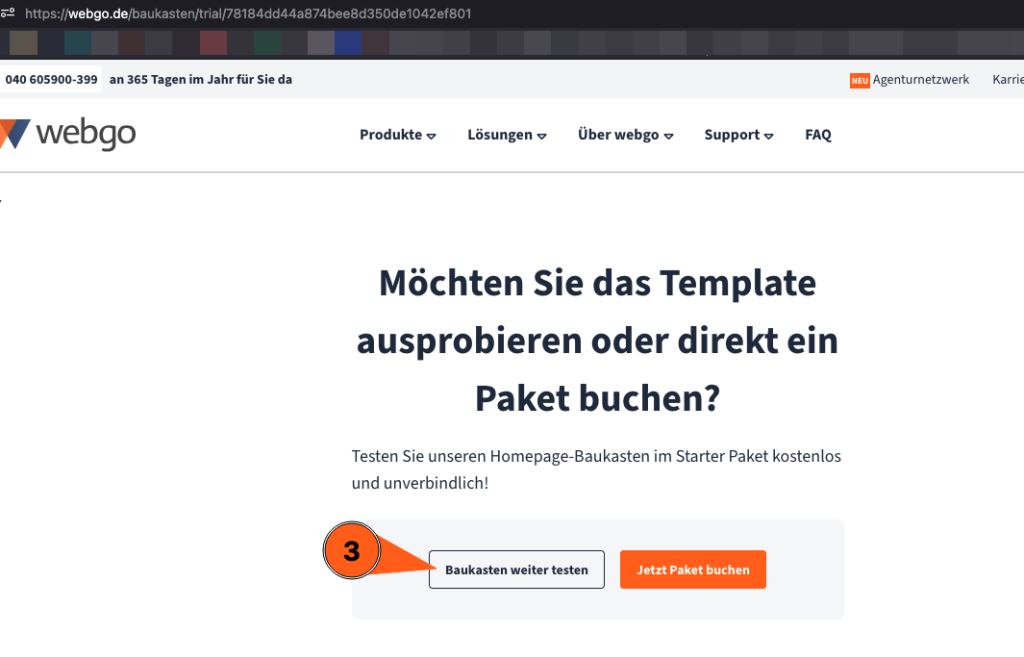 Screenshot einer Optionsseite, welche erscheint wenn der Test-Baukasten als Lesezeichen gespeichert wurde, und nun wieder aufruft. Es wird gefragt. "Möchten SIe das Template ausprobieren oder direkt ein Paket buchen?". Zur Option stehen die beiden Buttons "Baukasten weiter testen" und "Jetzt Paket buchen". Durch das klicken von "Baukasten weiter testen" gelangt man zurück zu seinem Test-Baukasten und kann daran weiter arbeiten.